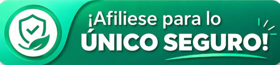 ¡Afíliese para lo único seguro!